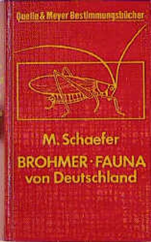 Brohmer-Fauna von Deutschland. Ein Bestimmungsbuch unserer heimischen Tierwelt