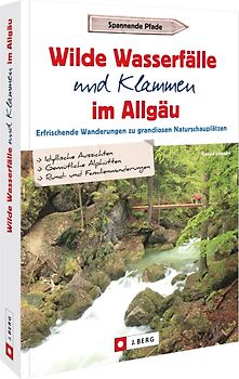 Wilde Wasserfälle und Klammen im Allgäu