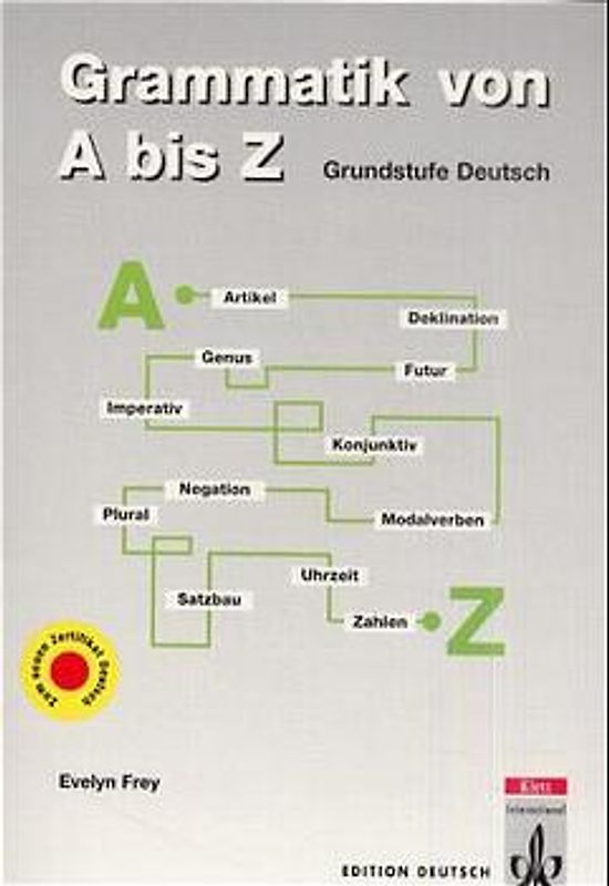 Grammtik von A bis Z. Grundstufe Deutsch