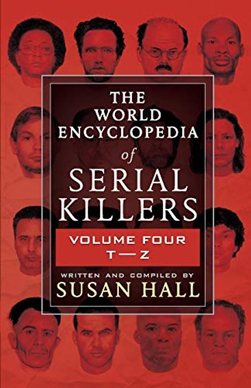 The World Encyclopedia Of Serial Killers