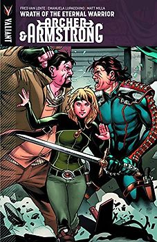 Archer & Armstrong Volume 2: Wrath Of The Eternal Warrior
