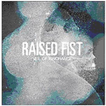 Raised Fist - Veil of Ignorance