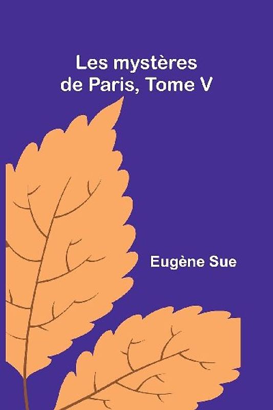 Les mystères de Paris, Tome V
