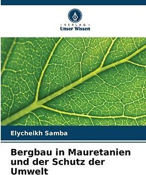 Bergbau in Mauretanien und der Schutz der Umwelt