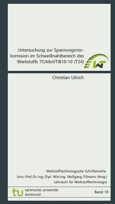 Untersuchung zur Spannungsrisskorrosion im Schweißnahtbereich des Werkstoffs 7CrMoVTiB10-10 (T24)