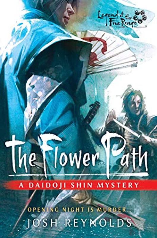 The Flower Path: A Legend of the Five Rings Novel