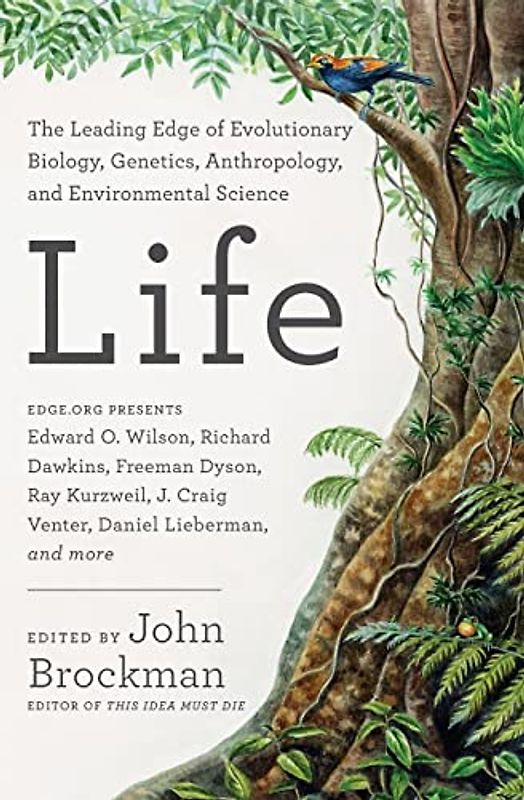 Life: The Leading Edge of Evolutionary Biology, Genetics, Anthropology, and Environmental Science (Best of Edge Series)