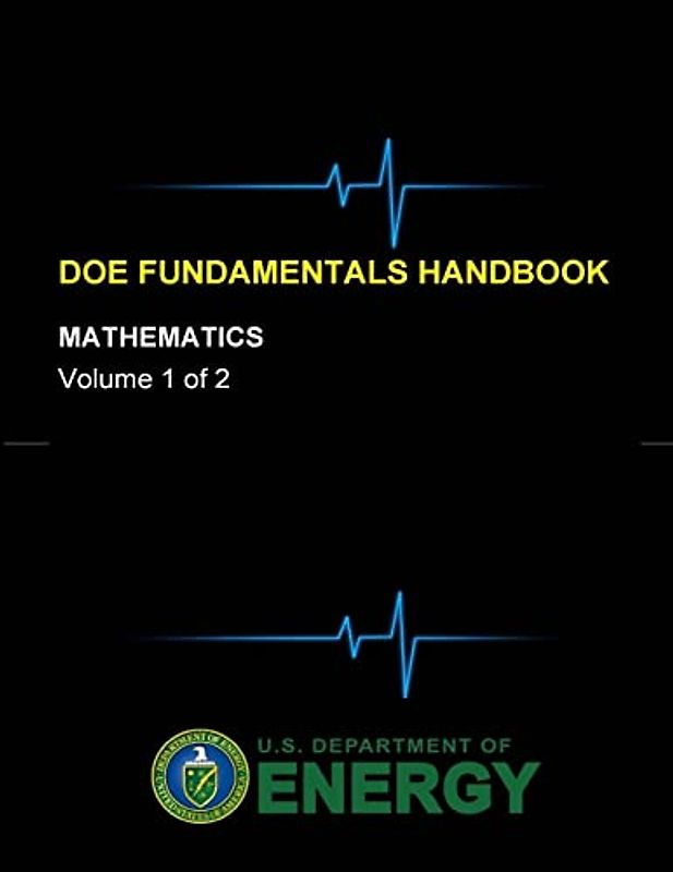 DOE Fundamentals Handbook - Mathematics (Volume 1 of 2)