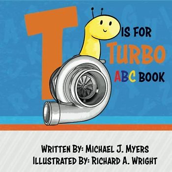 T is for Turbo: ABC Book (Motorhead Garage Series, Band 5)