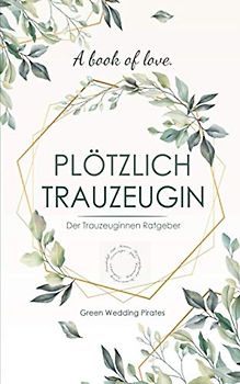 Plötzlich Trauzeugin