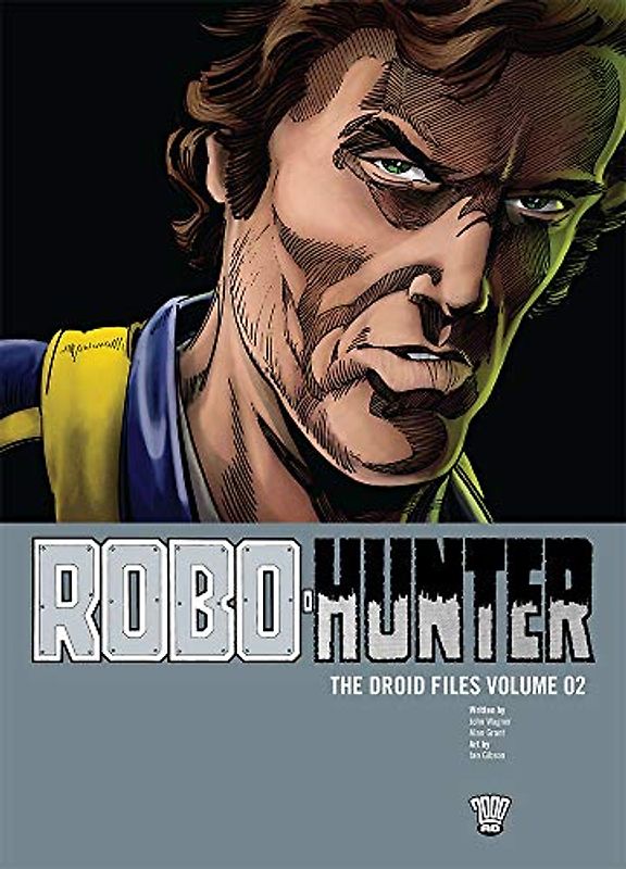 Robo-Hunter: The Droid Files, Vol. 2 - John Wagner
