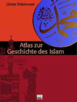 Atlas zur Geschichte des Islam