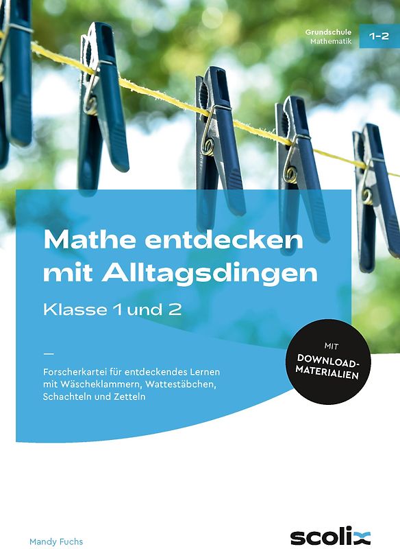 Mathe entdecken mit Alltagsdingen - Klasse 1 und 2