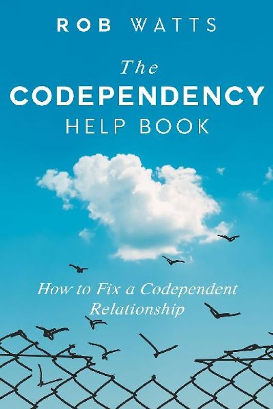 The Codependency Help Book