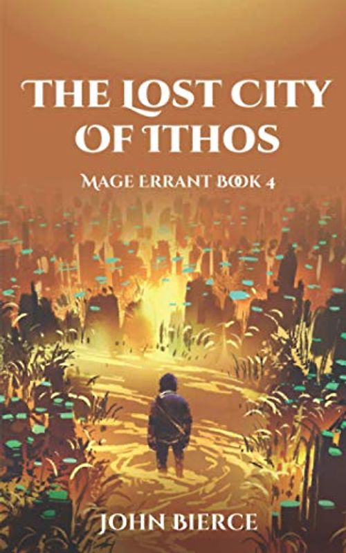 The Lost City of Ithos: Mage Errant Book 4