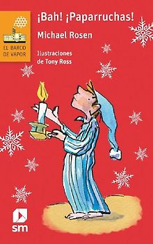 ¡Bah! ¡paparruchas!