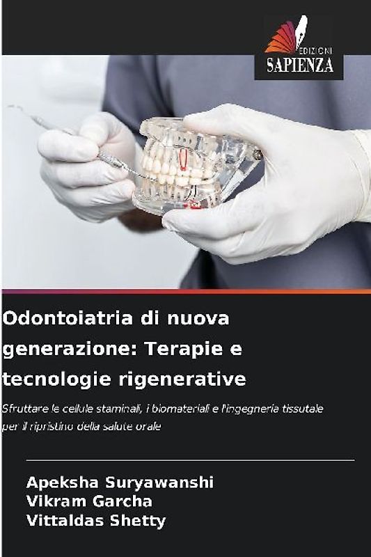 Odontoiatria di nuova generazione: Terapie e tecnologie rigenerative