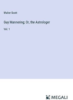 Guy Mannering; Or, the Astrologer
