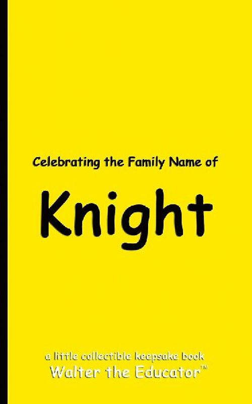 Celebrating the Family Name of Knight