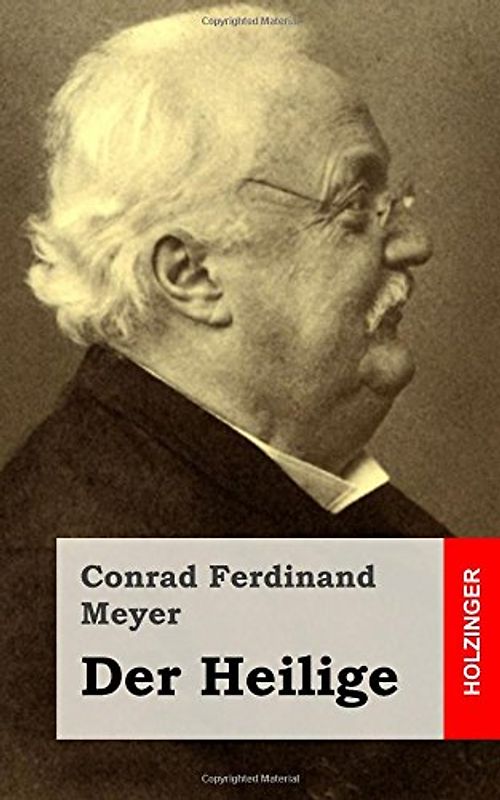 Der Heilige - Meyer, Conrad Ferdinand