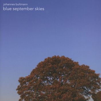 Bultmann,Johannes - Blue September Skies