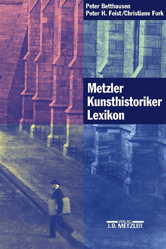 Metzler Kunsthistoriker Lexikon