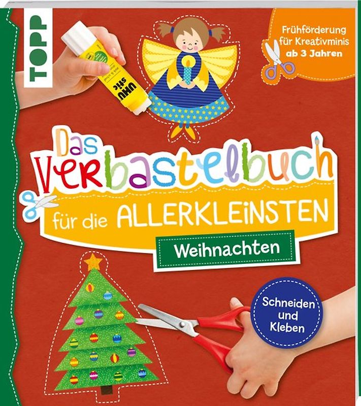 Das Verbastelbuch für die Allerkleinsten Schneiden und Kleben Weihnachten