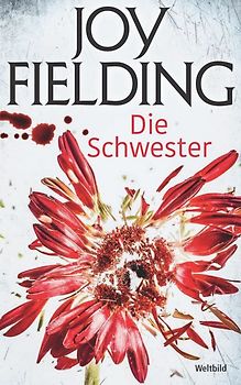 Die Schwester - Joy Fielding [Broschiert]