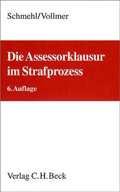 Die Assessorklausur im Strafprozess