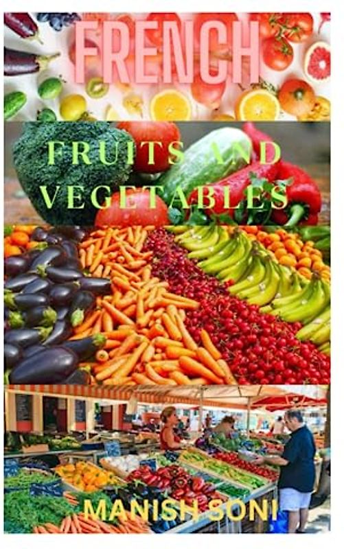 French Fruits and Vegetables: Learn Fruits and Vegetables from English