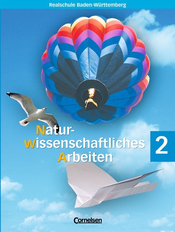 Naturwissenschaftliches Arbeiten - Realschule Baden-Württemberg / Band 2: 6. Schuljahr - Schülerbuch