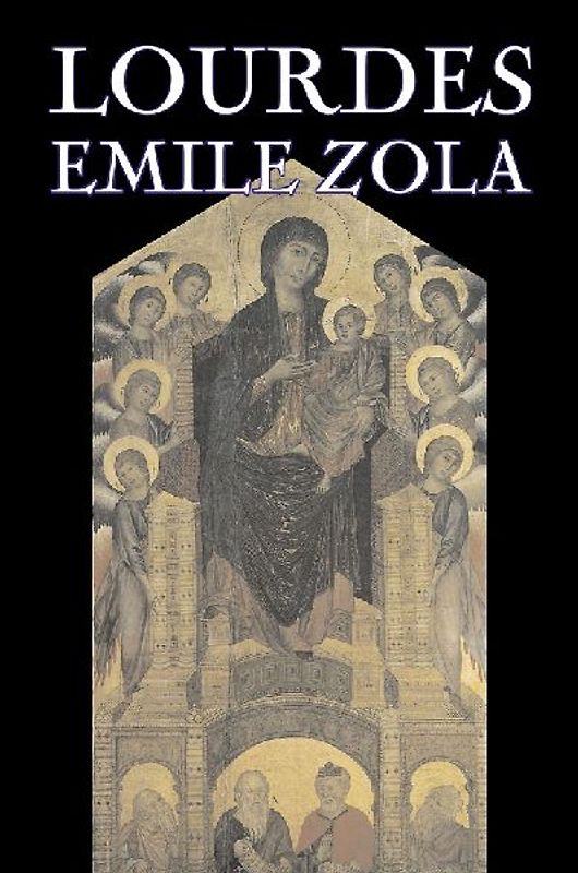Lourdes by Emile Zola, Fiction, Classics, Literary