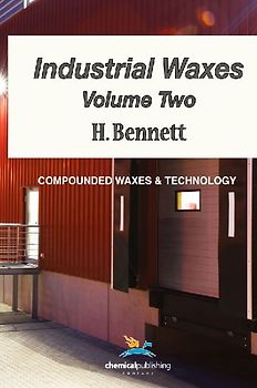 Industrial Waxes, Vol. 2, Compounded Waxes and Technology