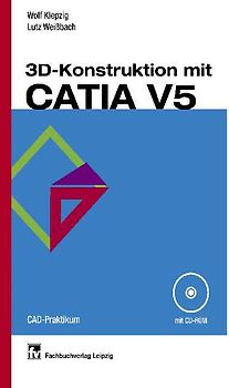 3D-Konstruktion mit CATIA V5