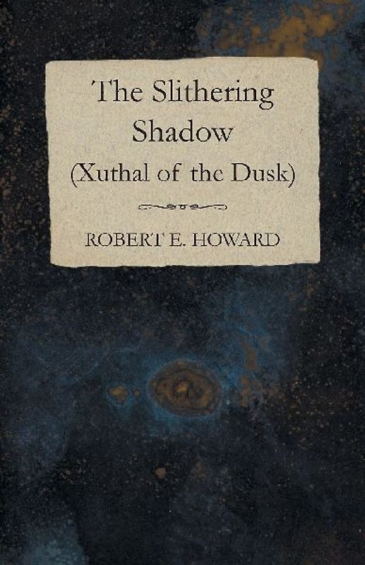 The Slithering Shadow (Xuthal of the Dusk)