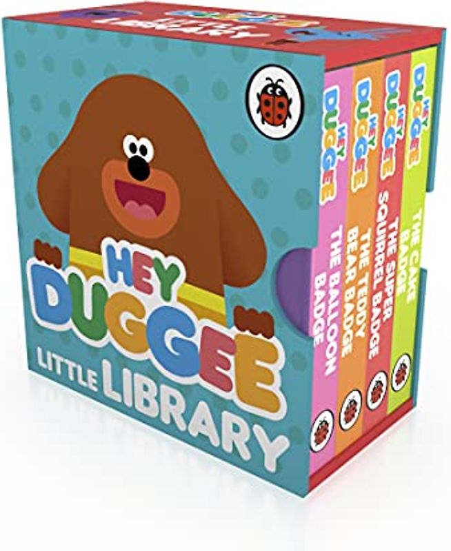 Hey Duggee: Little Library: The Balloon Badge; The Teddy Bear Badge; The Cake Badge; The Super Squirrel Badge (Duggee's Little Library)