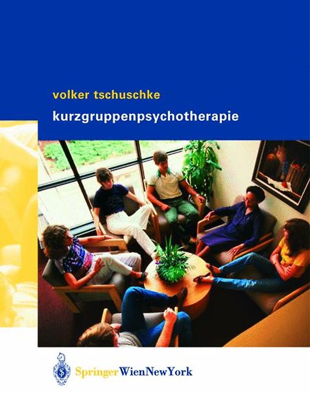 Volker Tschuschke Kurzgruppenpsychotherapie Theorie und Praxis