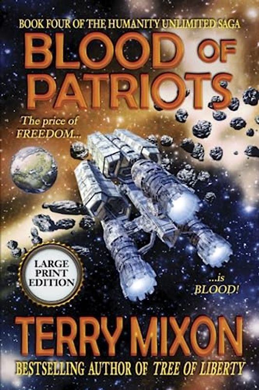 Blood of Patriots (Book 4 of The Humanity Unlimited Saga) (Large Print)