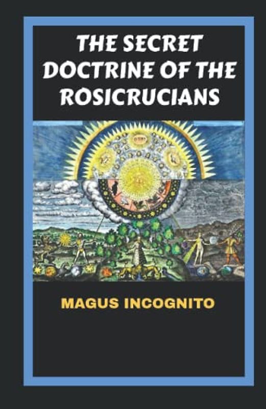 The Secret Doctrine of the Rosicrucians