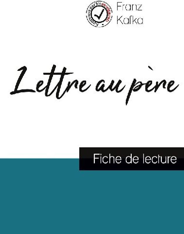 Lettre au père de Kafka (fiche de lecture et analyse complète de l'oeuvre)