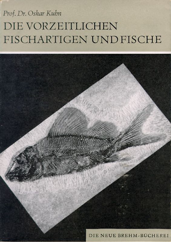 Die vorzeitlichen Fischartigen und Fische