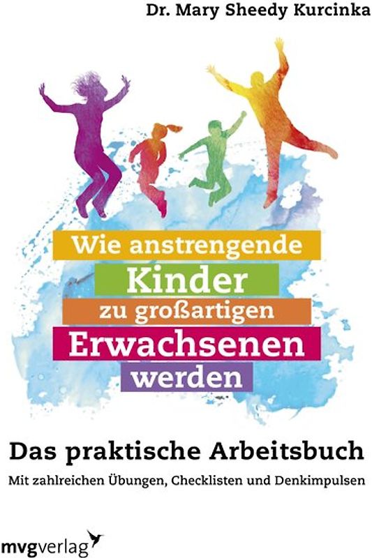 Wie anstrengende Kinder zu großartigen Erwachsenen werden