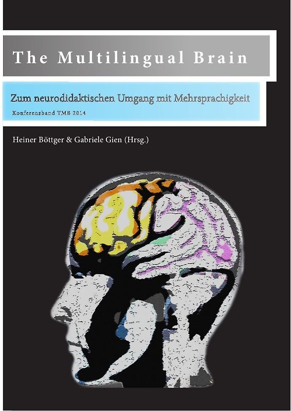 EICHSTÄTTER SCHRIFTENREIHE ZUM KONTINUUM DES LERNENS: VOM VORPRIMAR-... / The Multilingual Brain
