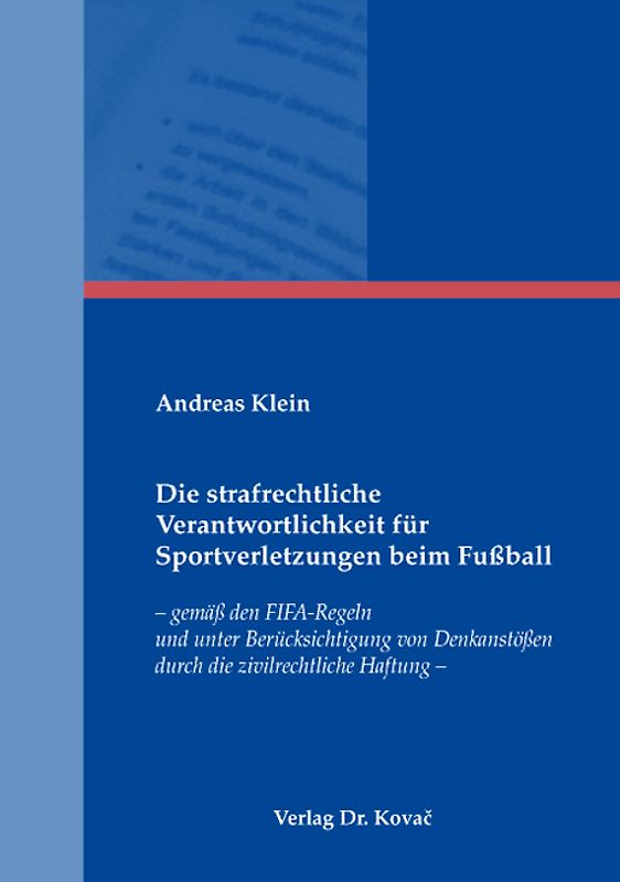 Die strafrechtliche Verantwortlichkeit für Sportverletzungen beim Fußball