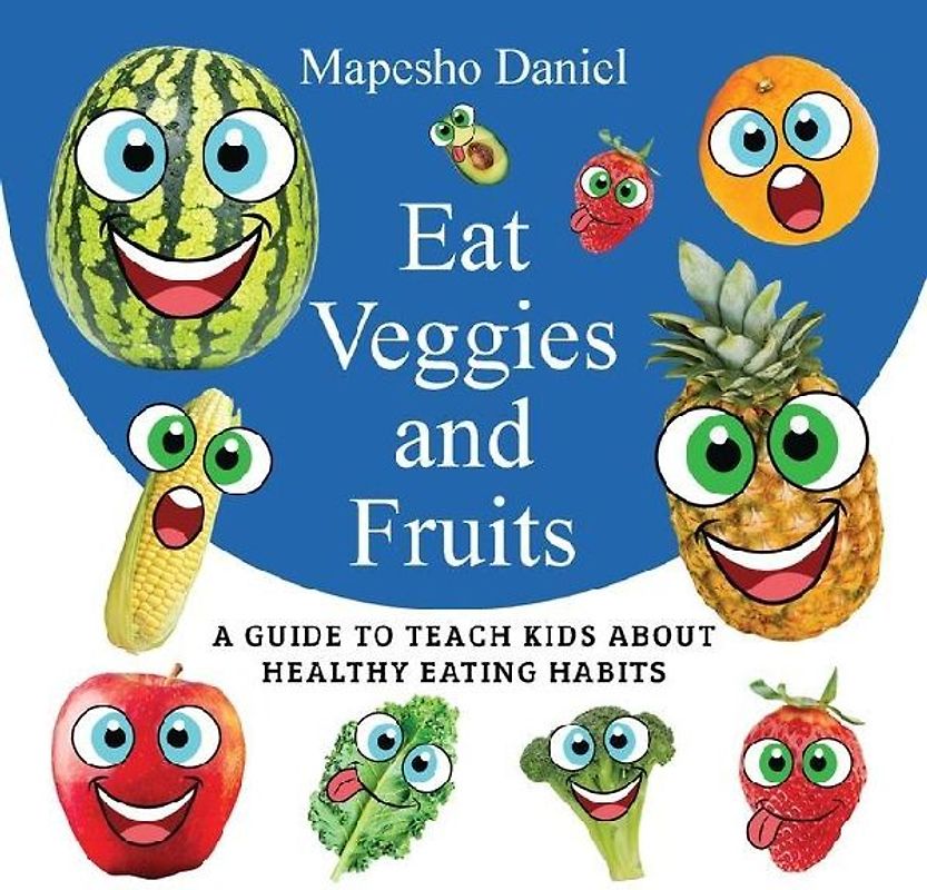 Eat Veggies and Fruits