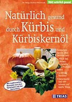 Natürlich gesund durch Kürbis und Kürbiskernöl. Entdecken Sie ein altes Gemüse neu: Hilft bei Blasenschwäche und Prostataleiden, senkt die Blutfette, entschlackt und entwässert auf sanfte Weise. Mit traditionellen Rezepten aus dem Spreewald und der Steiermark