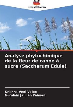 Analyse phytochimique de la fleur de canne à sucre (Saccharum Edule)
