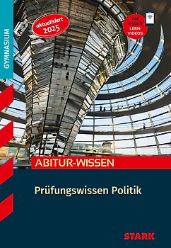 STARK Politik - Abitur-Wissen - Prüfungswissen