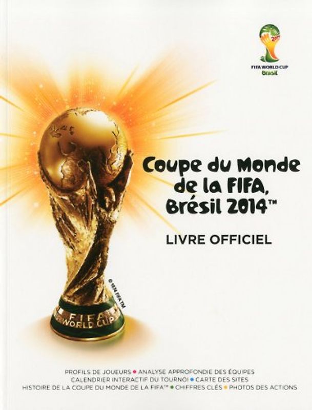 Coupe du monde de la FIFA, Brésil 2014 : Livre officiel - Solar