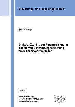 Digitaler Zwilling zur Parametrisierung der aktiven Schwingungsdämpfung einer Feuerwehrdrehleiter